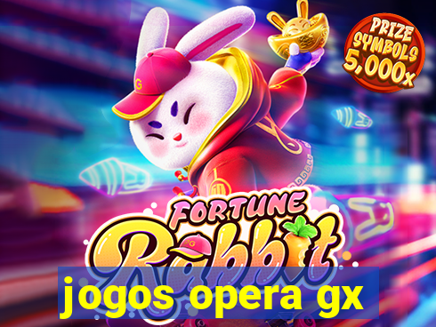 jogos opera gx